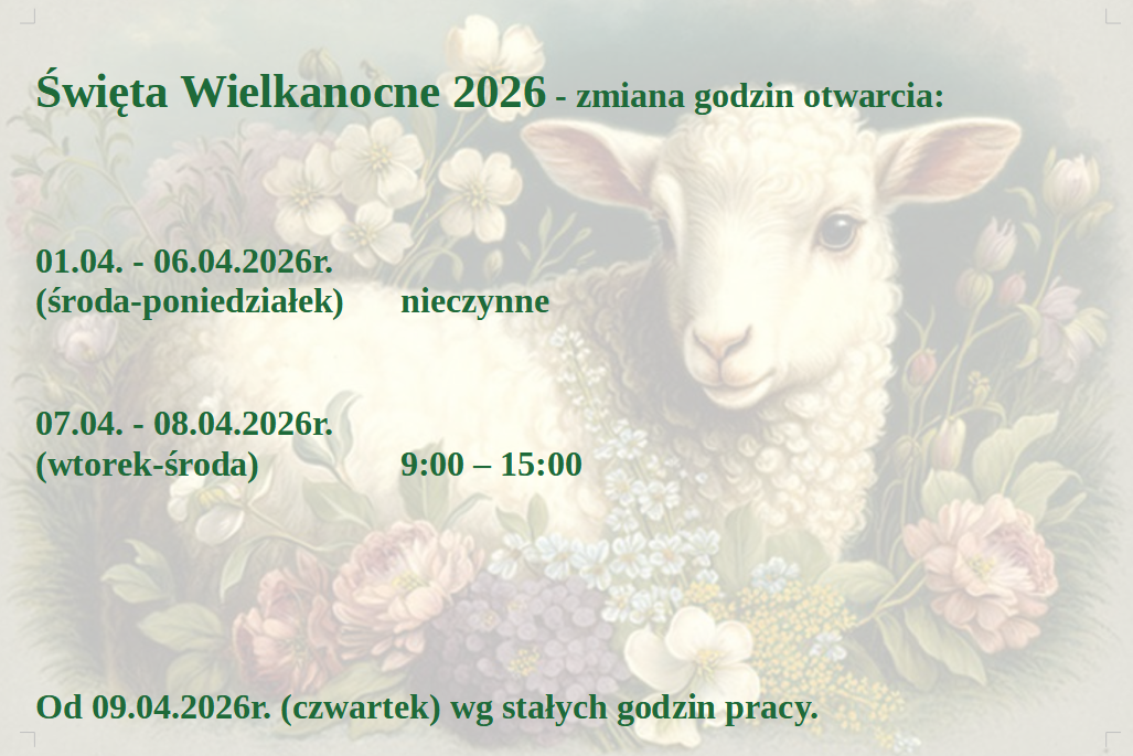 Święta Wielkanocne 2026 – zmiana godzin otwarcia