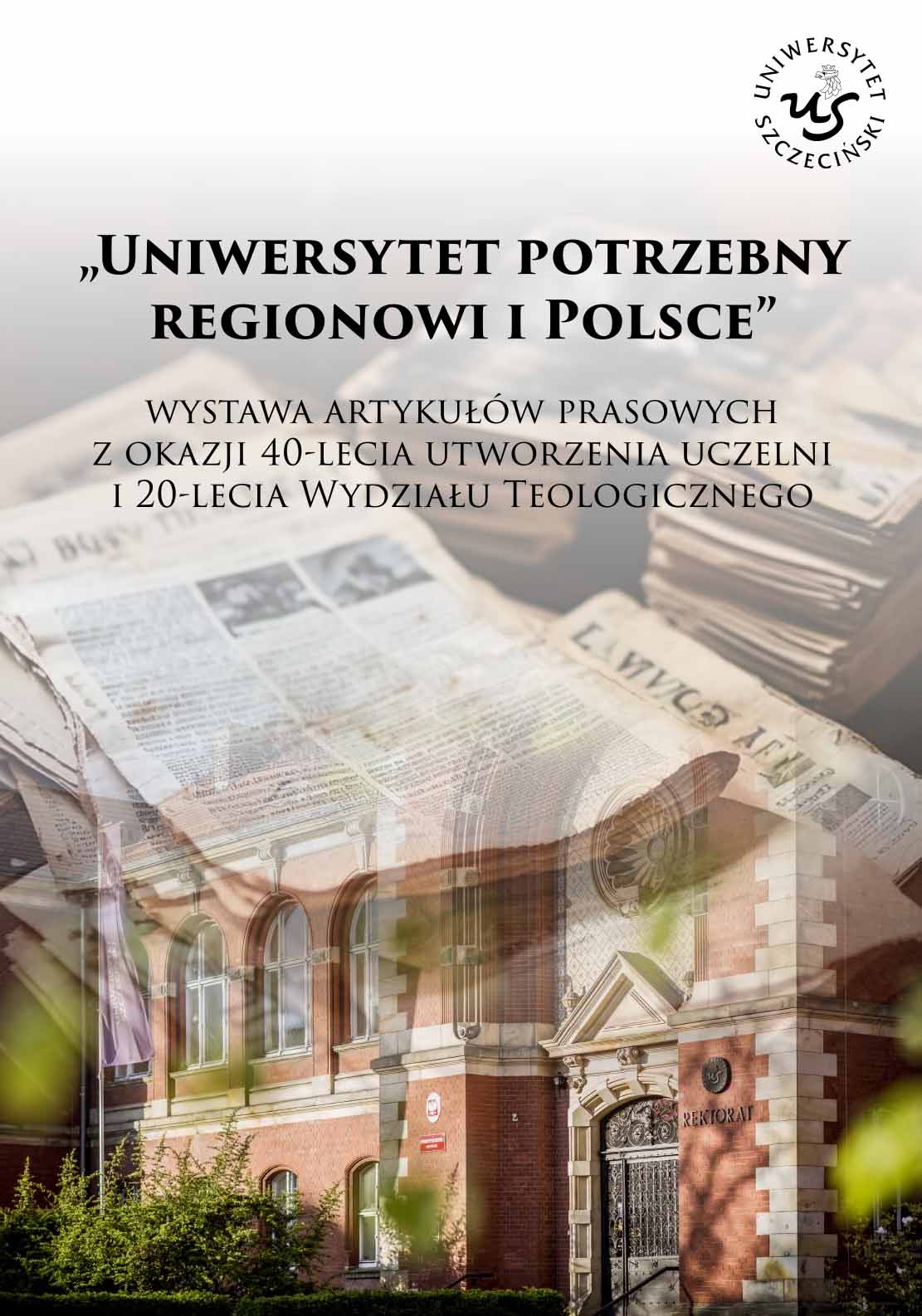 „Uniwersytet potrzebny regionowi i Polsce” – wystawa artykułów prasowych z okazji 40-lecia utworzenia uczelni  i 20-lecia Wydziału Teologicznego