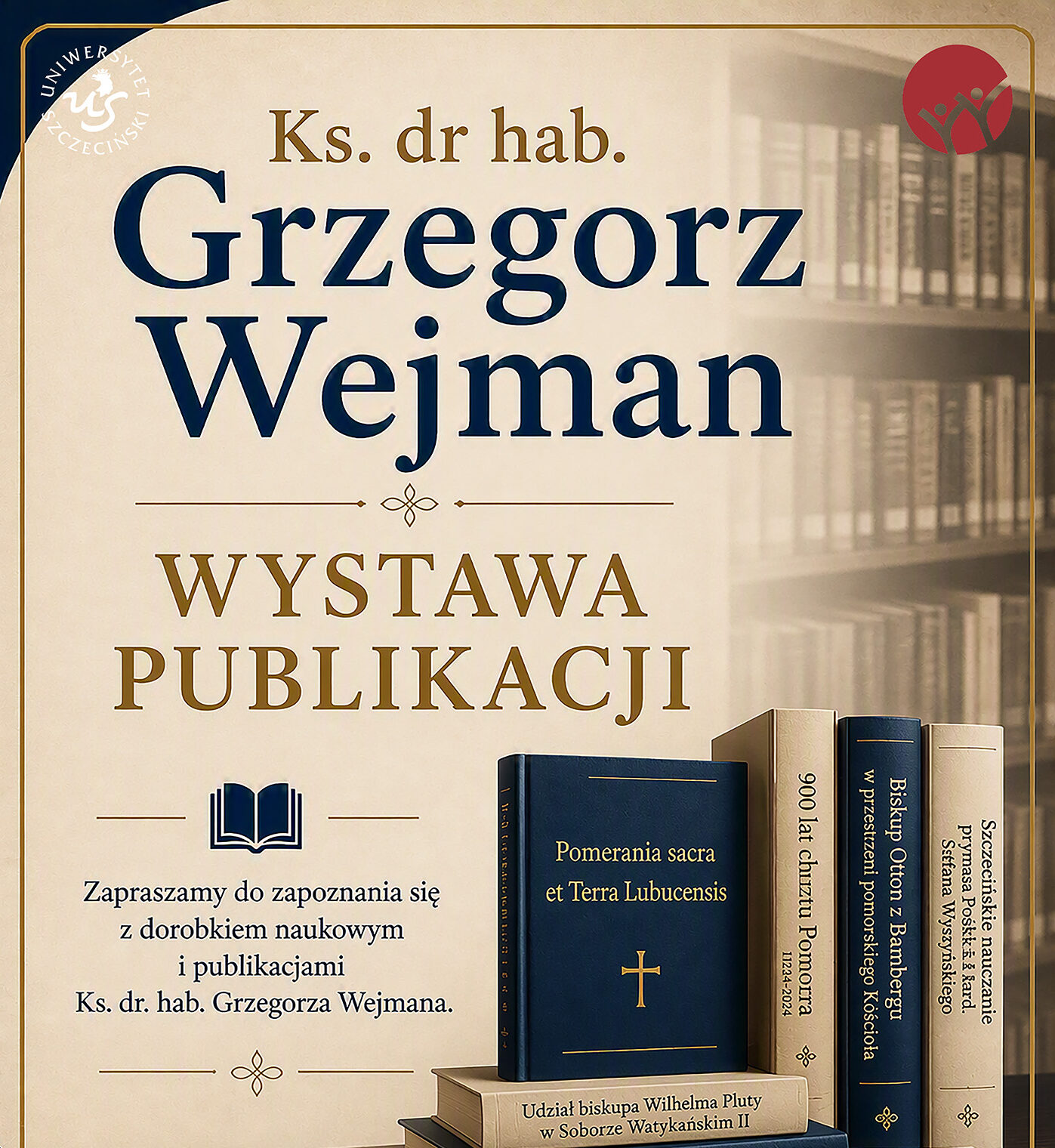 Wystawa publikacji ks. dr. hab. Grzegorza Wejmana, Dziekana Wydziału Teologicznego Uniwersytetu Szczecińskiego