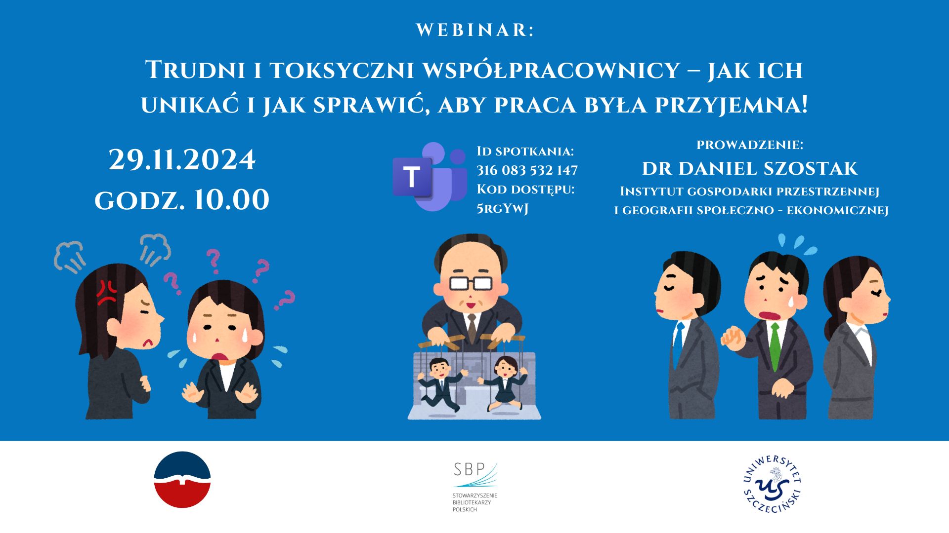 29.11.2024 r. Zapraszamy na webinar: Trudni i toksyczni współpracownicy – jak ich unikać i jak sprawić, aby praca była przyjemna!